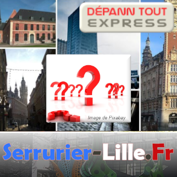 Serrurier Lille FAQ
